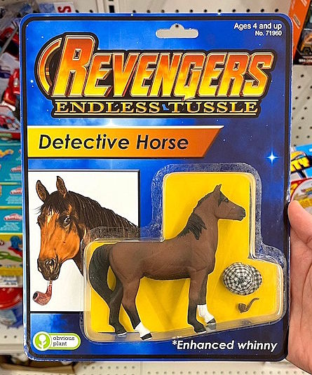 *A carded toy of a small horse, with a checked hat and a pipe*

Revengers: Endless Tussle

Detective Horse

*Enhanced whinny